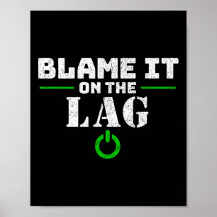 Poster Culpe-O No Jogo De Vídeo De Jogo Do Lag Gift Engra