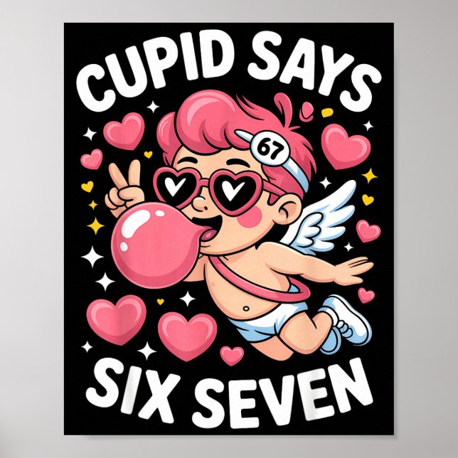 Poster Cupid Says 67 Six Seven Meme Bubble Gum Valentines (Frente)
