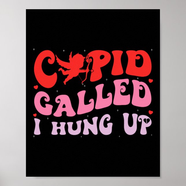 Poster Cupido Ligou Eu Desliguei Roupas Felizes do Dia do (Frente)