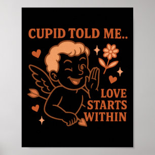 Poster Cupido Me Disse Que O Amor Começa Dentro Do Cartoo