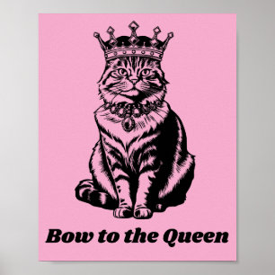 Poster Curvando-se à Rainha - Gata Rainha de Tudo