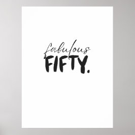 Poster Custom Fabulous Fifty Black White Typography