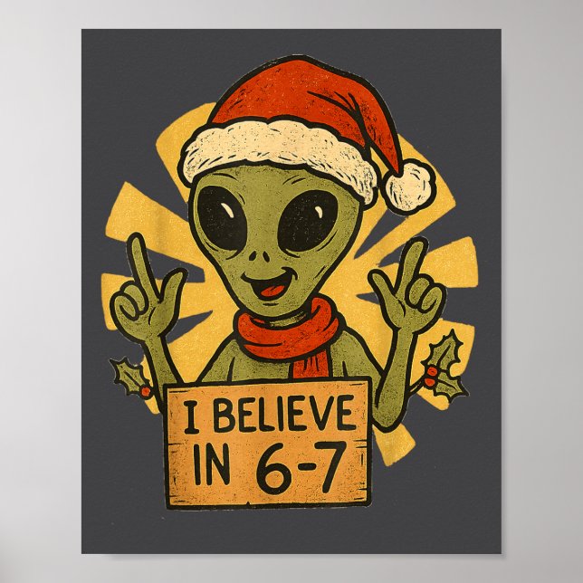Poster Cute Alien I Believe In 6-7 Christmas Holiday Desi (Frente)