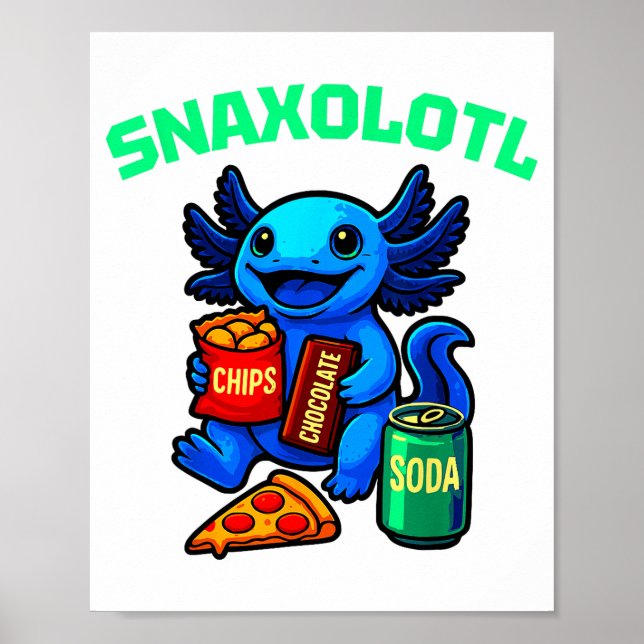 Poster Cute Axolotl Funny Snaxolotl Snacks A Lot Axolotl  (Frente)