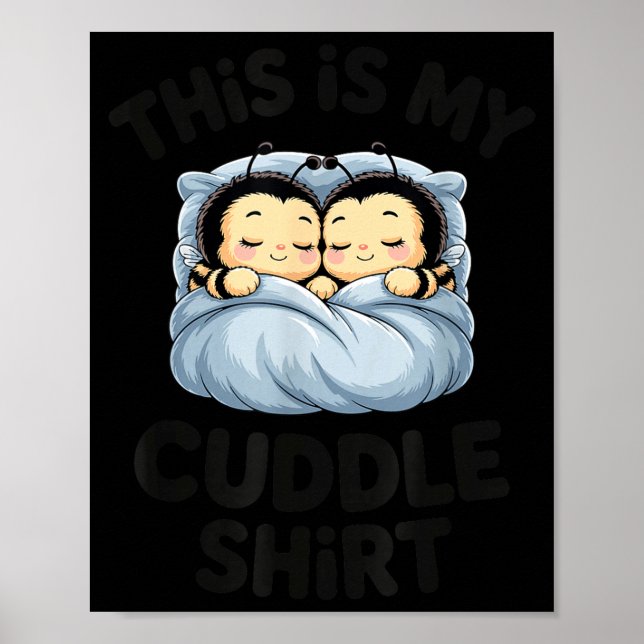 Poster Cute Bees Snuggle This Is My Cuddle  (Frente)