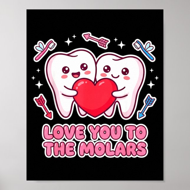 Poster Cute Dentist Valentine Love You To The Molars Teet (Frente)