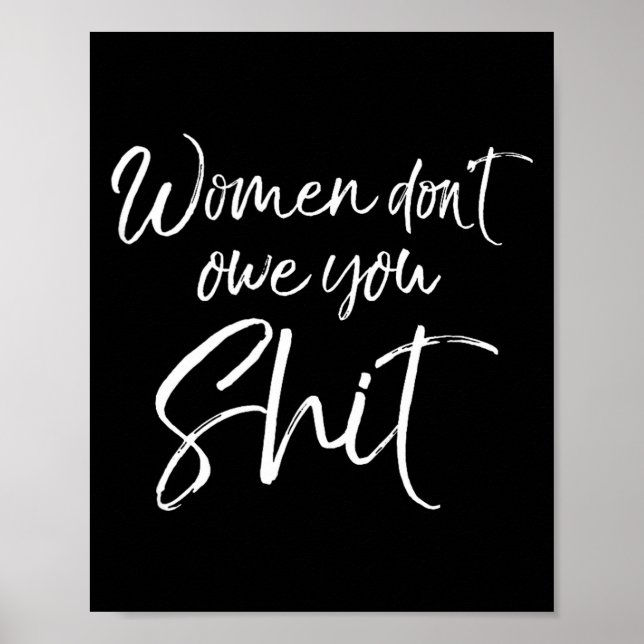 Poster Cute Feminist Quote Sarcastic Gift Women Don't Owe (Frente)