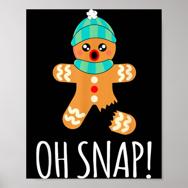 Poster Cute Gingerbread Man Funny Christmas Oh Snap  (Frente)