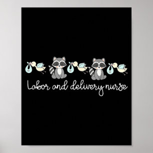 Poster Cute Guaxinim Enfermeira de Trabalho de Parto &