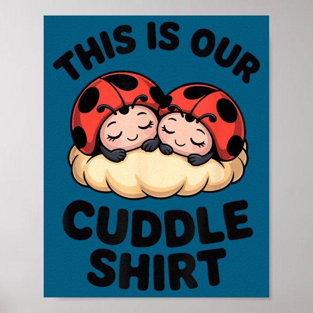 Poster Cute Ladybugs This Is Our Cuddle Couple  (Frente)
