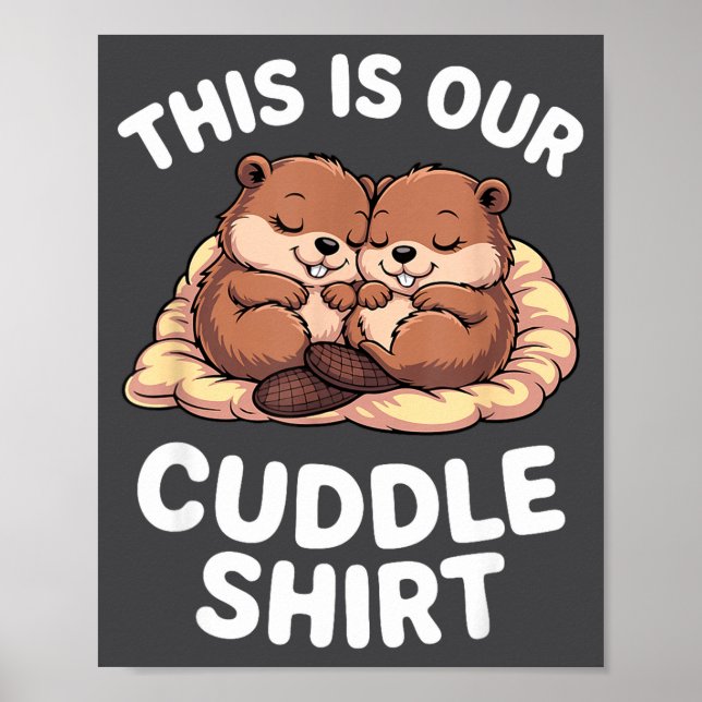 Poster Cute Nesting Beavers This Is Our Cuddle  (Frente)