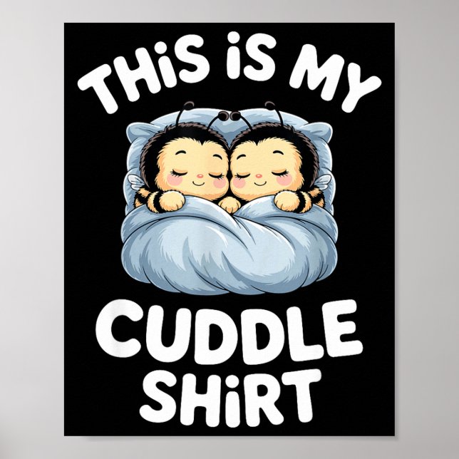 Poster Cute Sleeng Bee This Is My Cuddle  (Frente)