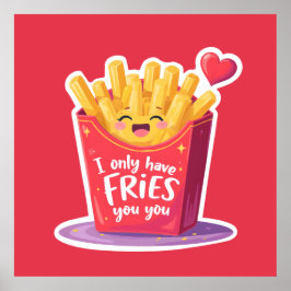 Poster Cute Valentine French Fries Pun