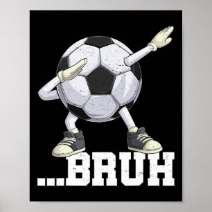 Poster Dabbing Futebol Ll Bruh Engraçado Rapazes Homens M