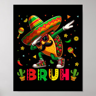 Poster Dabbing Taco Bruh Sombrero Happy Cinco De Mayo Boy