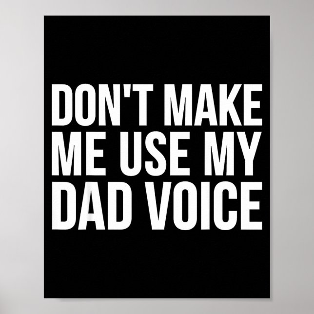 Poster Dad Funny - Don't Make Me Use My Dad Voice  (Frente)