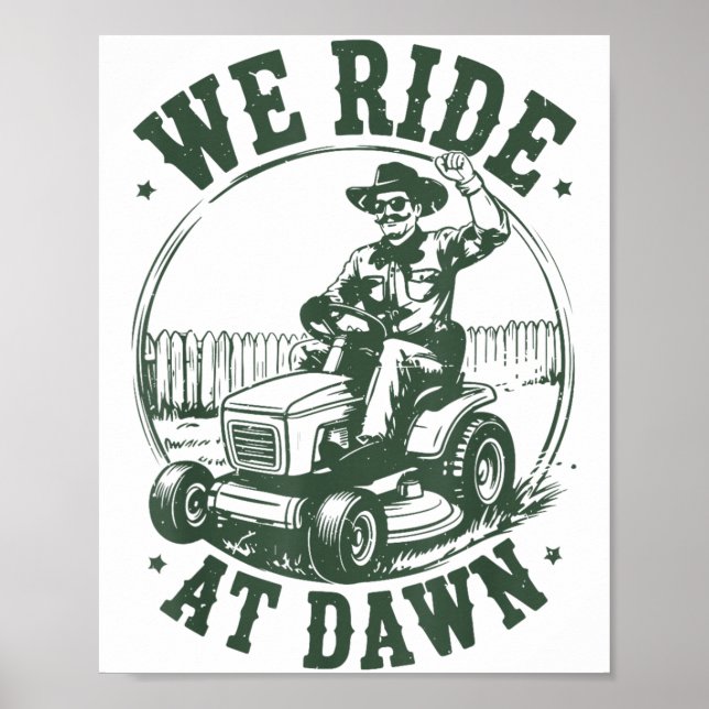 Poster Dad Lawn Mower We Ride At Dawn Funny Mowing Gift G (Frente)