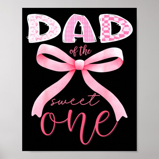 Poster Dad Of The Sweet One Nk Coquette Bow 1st Birthday  (Frente)
