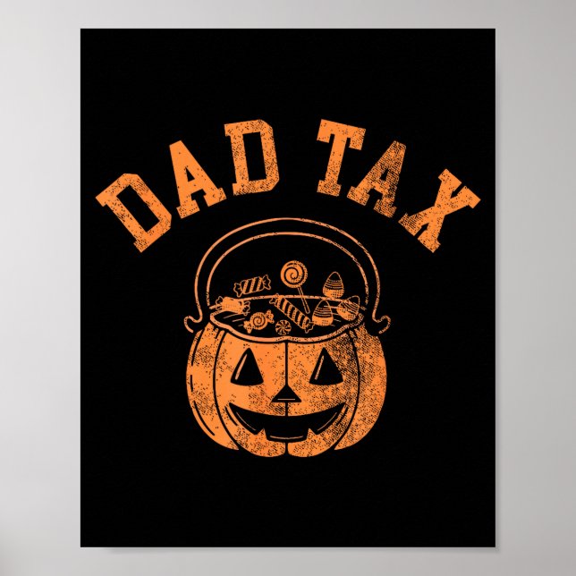 Poster Dad Tax Halloween Trick Or Treat Candy Pumkin Dad  (Frente)