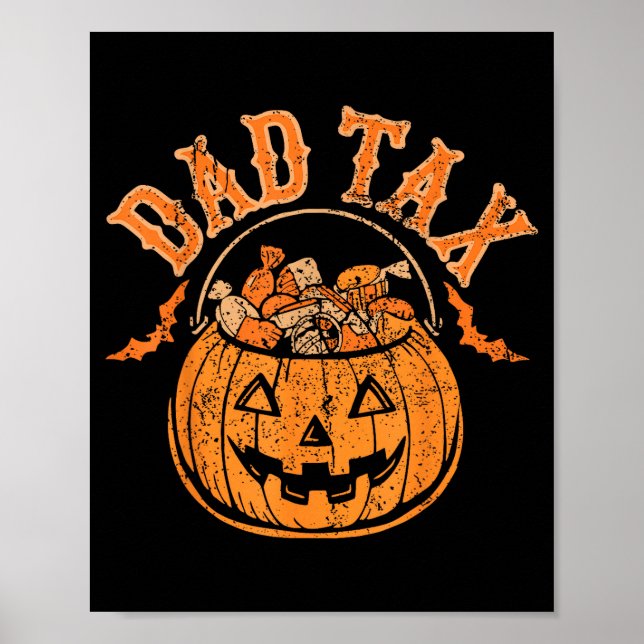 Poster Dad Tax Halloween Trick Or Treat Candy Pumpkin Dad (Frente)