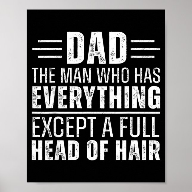 Poster Dad The Man Who Has Everything Except A Full Head  (Frente)