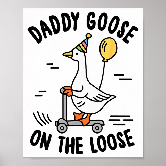 Poster Daddy Goose On The Loose Funny Birthday Matching F (Frente)