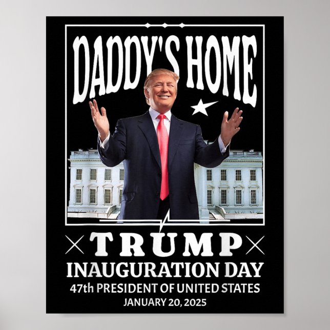 Poster Daddys Home - Trump Inauguration Day 2025 (Frente)