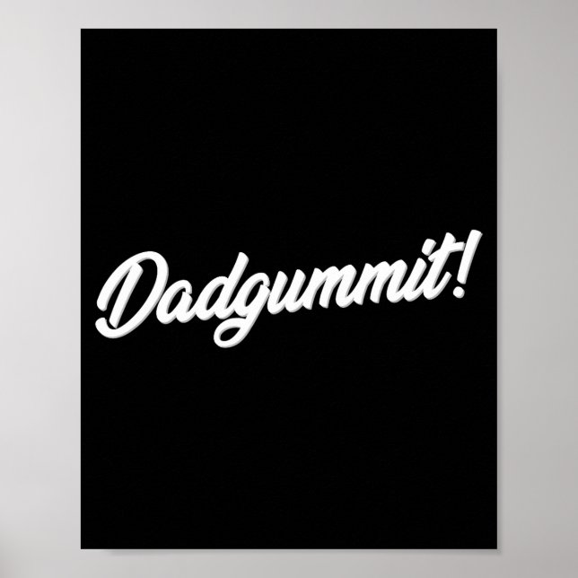 Poster Dadgummit Funny Southern Saying Quote  (Frente)