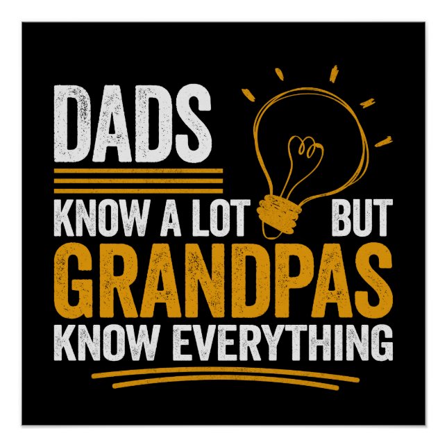 Pôster Dads Know A Lot But Grandpas Know Everything (Frente)