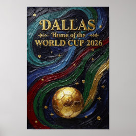 Poster Dallas Home of the World Cup 2026 Soccer Fan Jewel