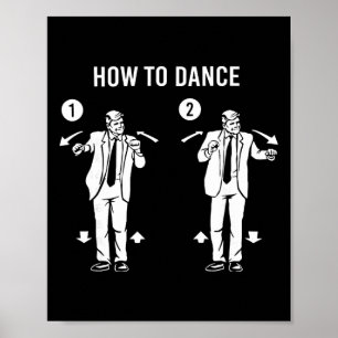 Poster Dança Engraçada do Trump Como Dançar 