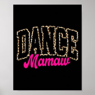 Poster Dança Mamaw Leopard Dançando Mamaw Life Girls Mulh
