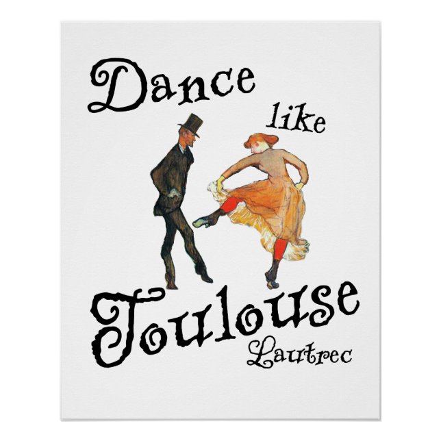 Pôster Dançe Como Toulouse-Lautrec   (Frente)
