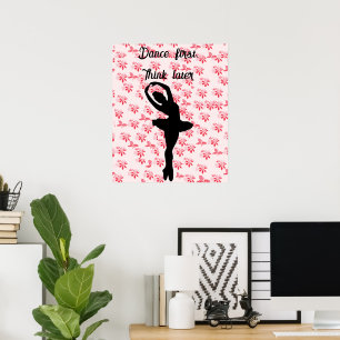 Poster Dance primeiro, pense depois bailarina de flores