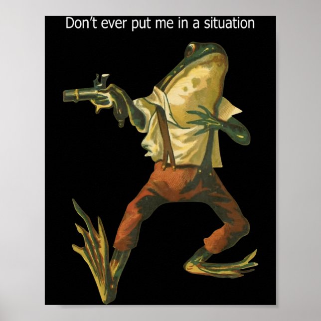 Poster Danger Frog Dont Ever Put Me In A Situation Retro  (Frente)