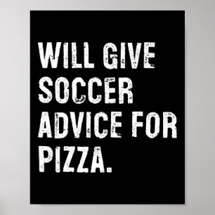 Poster Dará conselhos de futebol por pizza, funny Soccer