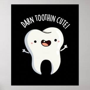 Poster Darn Tooth in Cute Funny Tooth Pun Dark BG