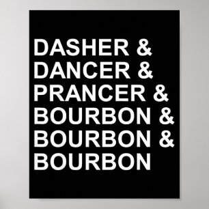Poster Dasher Dancer Prancer &amp; Bourbon Natal Divertid