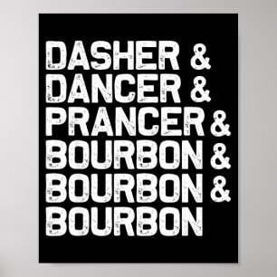 Poster Dasher Dancer Prancer Bourbon Engraçado Natal Sant