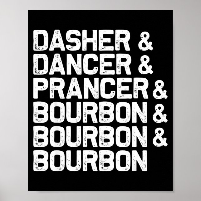 Poster Dasher Dancer Prancer Bourbon Engraçado Natal Sant (Frente)