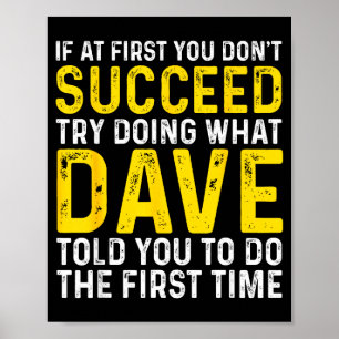 Poster Dave engraçado Se à primeira você não conseguir te