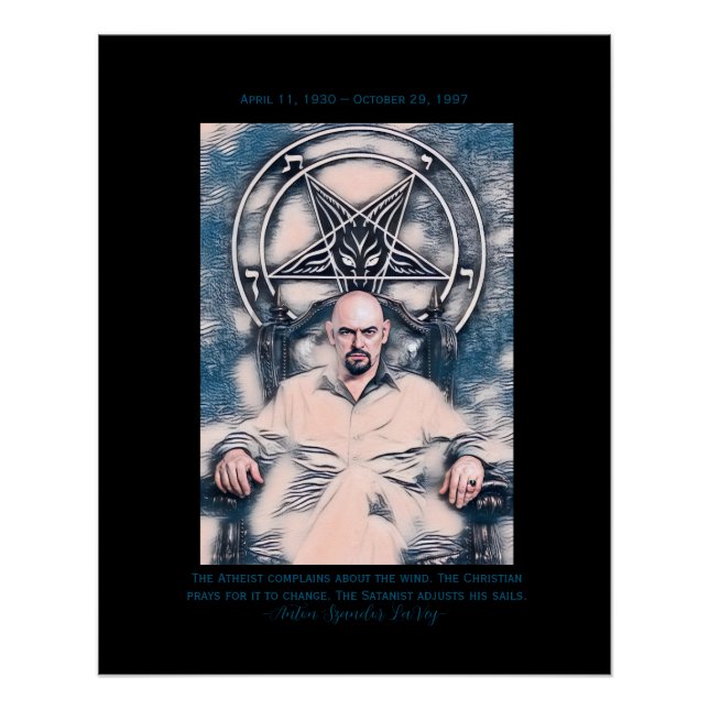 Pôster de Anton LaVey com datas e citação! (Frente)