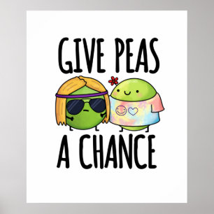 Poster Dê Às Ervilhas Uma Chance Cute Hippie Peas Pun