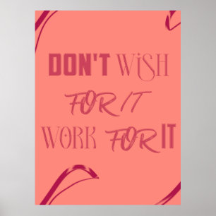 Poster de Citação Motivacional - "Não Deseje, Wo