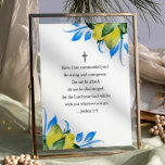 Poster de Cotações Inspirativas<br><div class="desc">Brilhe seu espaço com um dos nossos posters mais inspiradores, apresentando o poderoso verso Bíblia de Joshua 1:9: "Eu não tenho comandado você? Seja forte e corajoso. Não tenha medo; não seja desencorajado, pois o Senhor seu Deus estará com você aonde quer que você vá." Acentuada com limões aquosos e...</div>