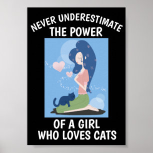 POSTER DE GATO NUNCA SUBESTIMA UMA GAROTA QUE AMA.