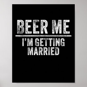 Poster Dê-me Cerveja Estou Me Casando Noivo Despedida de 