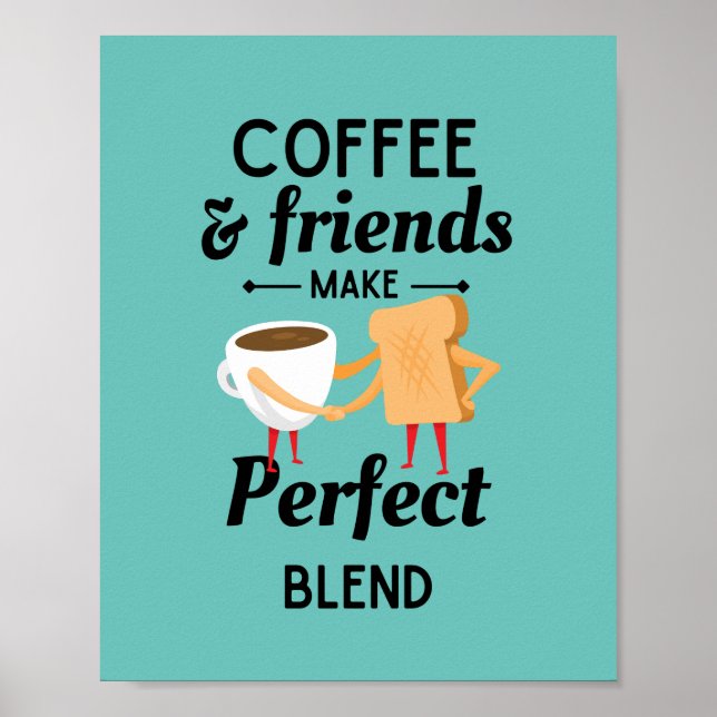 Poster de mistura perfeita entre café e amigos (Frente)