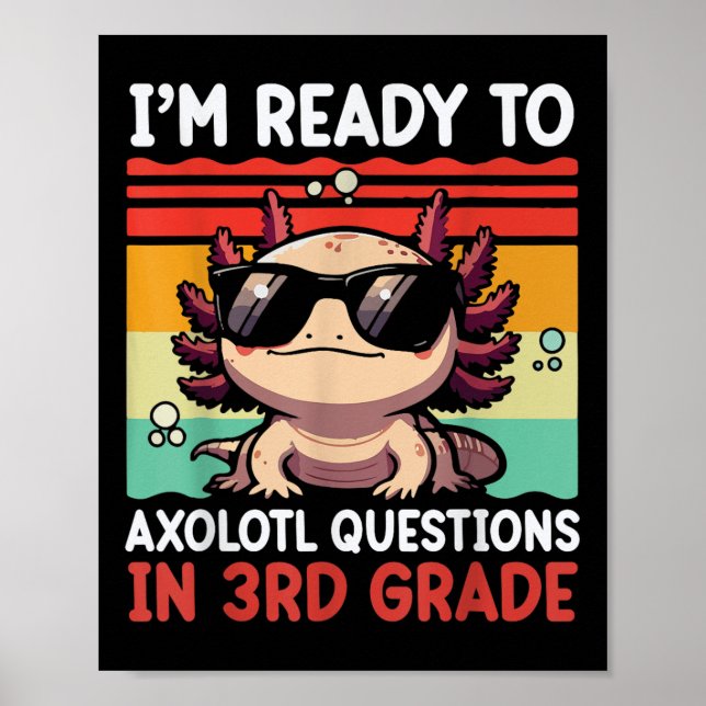 Poster De Volta às Aulas Estou Pronto Para Axolotl Pergun (Frente)