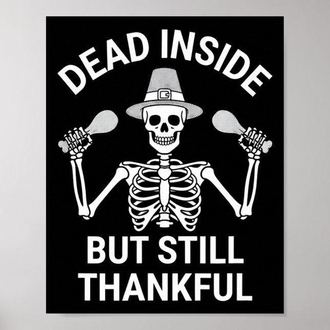Poster Dead Inside But Still Thankful - Skeleton Hallowee (Frente)